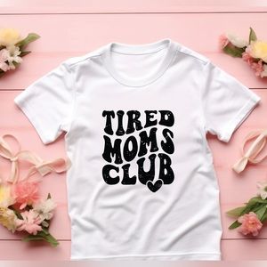 Tired Mom Club T-Shirt